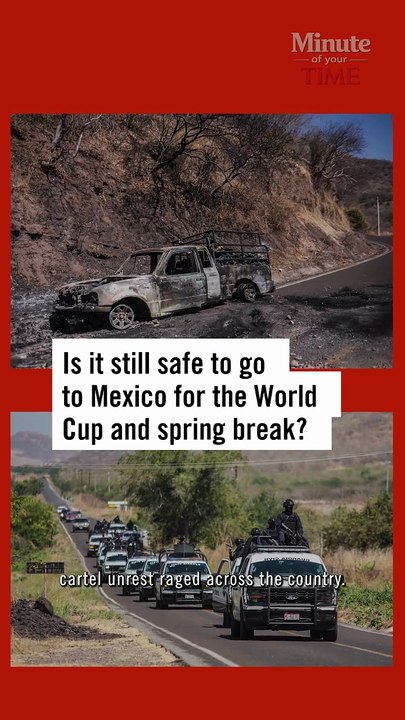 Is it still safe to go  to Mexico for the World Cup and spring break?