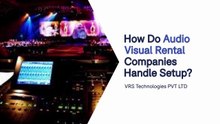 How Do Audio Visual Rental Companies Handle Setup?