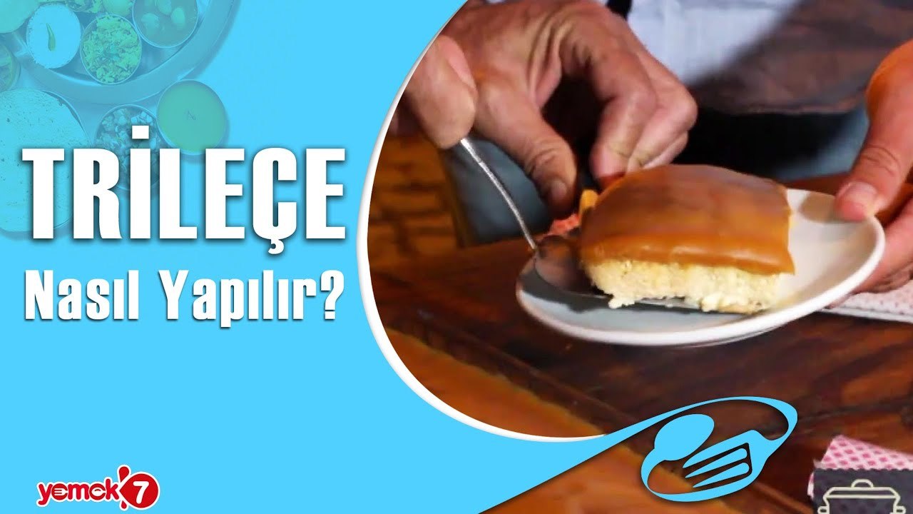 Balkanlardan Gelen Enfes Tatlı Tarifi! Trileçe Nasıl Yapılır?