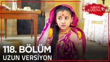 Aşkın Kanunu 118. Bölüm | Uzun Versiyon