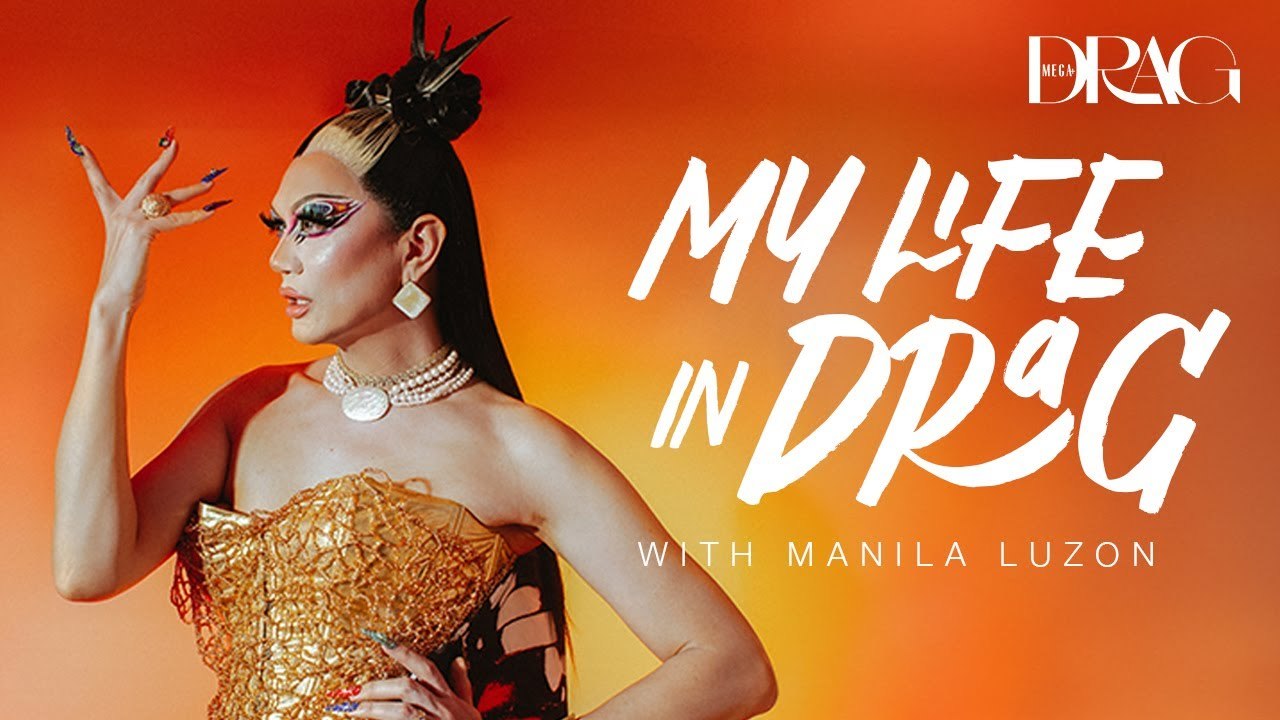 Manila Luzon: My Life in Drag | MEGA Drag