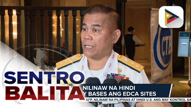 EDCA Sites, hindi U.S. Military Base ayon sa AFP; kontrol sa EDCA sites, hawak ng Pilipinas | ulat ni Patrick De Jesus