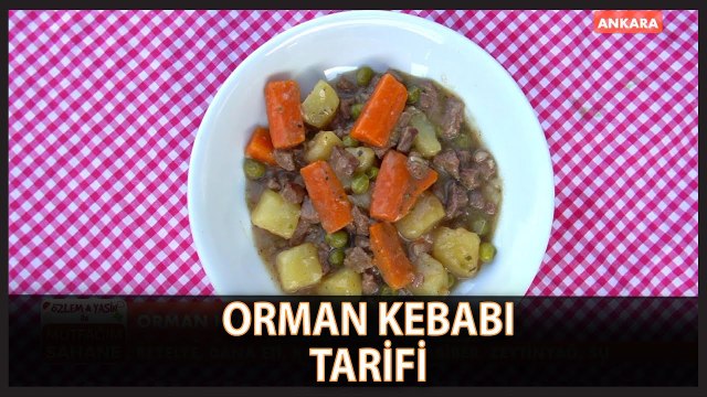 Orman Kebabı Nasıl Yapılır? Enfes Tarif 😋