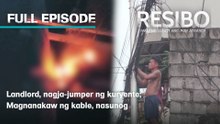 Landlord, nagja-jumper ng kuryente; Magnanakaw ng kable, nasunog (Full Episode) | Resibo