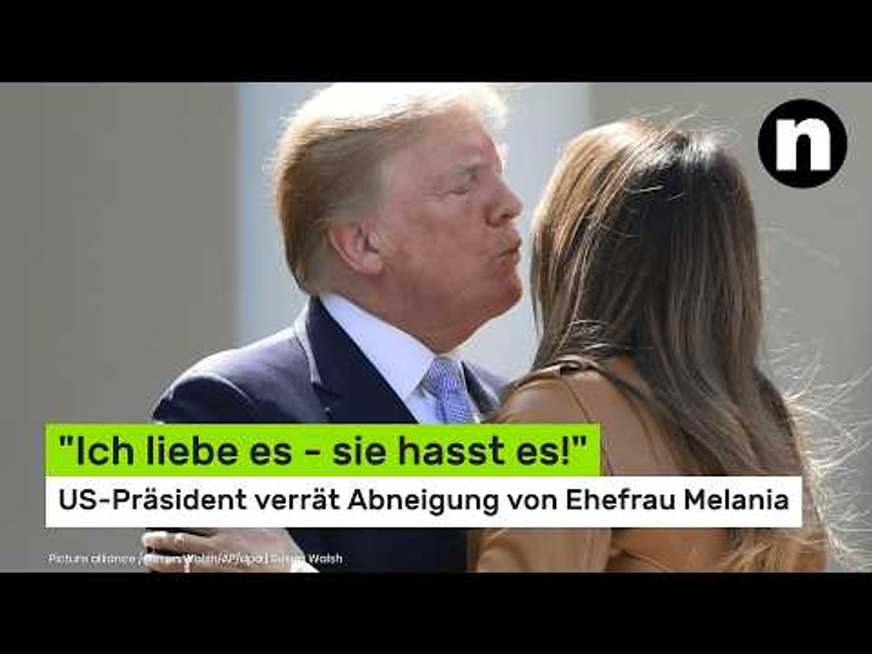 Trump in Plauderlaune: 'Ich liebe es - sie hasst es!' The Don verrät Abneigung von Ehefrau Melania