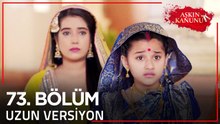 Aşkın Kanunu 73. Bölüm | Uzun Versiyon