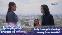 Hating Kapatid: Tally is caught stealing money from Roselle! (Episode 113 - Part 3/3)