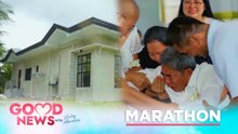 OFW, sakses sa dream house; Tatay, emosyonal sa kasal ng anak (Segment Marathon, Vol. 3) | Good News
