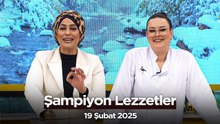 Şampiyon Lezzetler - 18. Bölüm  | 19 Şubat 2025