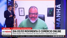 É da Sua Conta: 03/03 movimenta o comércio online?