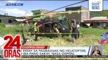 2 patay sa pagbagsak ng helicopter; 3 iba pang sakay, nasa ospital | 24 Oras