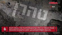 İsrail ordusundan İran Cumhurbaşkanlığı ve Ulusal Güvenlik Konseyi'ne saldırı