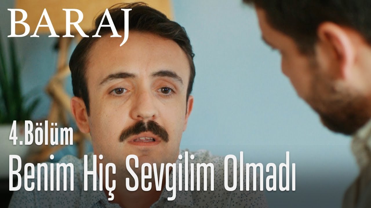 Benim hiç sevgilim olmadı - Baraj 4. Bölüm