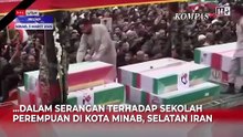 Iring-iringan Pemakaman Massal 165 Siswi di Iran, Korban Tewas di Minab Imbas Serangan 28 Februari