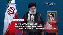Duka Megawati Atas Meninggalnya Pemimpin Tertinggi Iran Ali Khamenei
