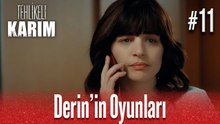 Derin'in Oyunları #11