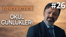 Okul Günlükleri #26