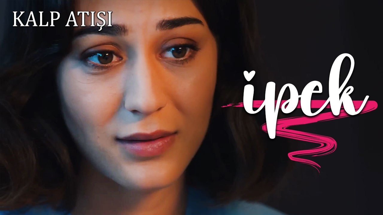 İpek Sahneleri - Kalp Atışı