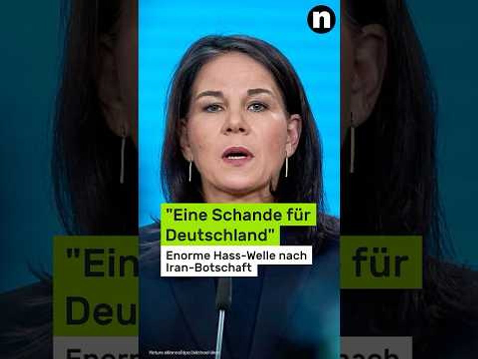 Annalena Baerbock: Enorme Hass-Welle nach Iran-Botschaft - 'Eine Schande für Deutschland'