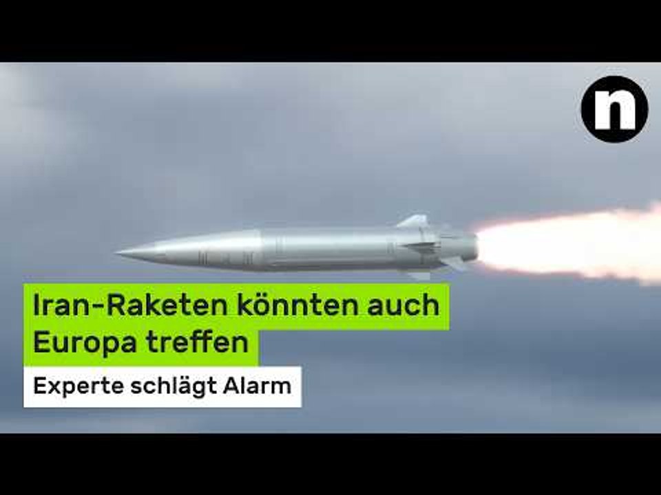 Kriegsangst in Europa wächst: Experte schlägt Alarm - Iran-Raketen könnten auch Europa treffen