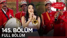 Aşkın Kanunu 145. Bölüm