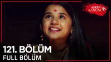 Aşkın Kanunu 121. Bölüm