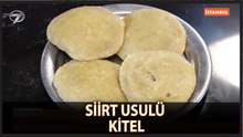 Siirt Usulü Kitel Nasıl Yapılır?