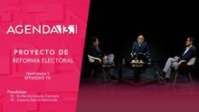 T9 Ep. 10 - Agenda 13.1 | Proyecto de reforma electoral