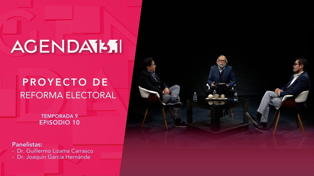 T9 Ep. 10 - Agenda 13.1 | Proyecto de reforma electoral