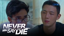 Never Say Die: Peter, tinamaan ng selos?! (Episode 22)