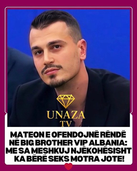 Mateon e ofendojnë rëndë në Big Brother Vip Albania: Me sa meshkuj njëkohësisht ka bërë s*eks motra jote❤