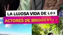 La lujosa vida de los actores de bridgerton