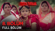 Aşka Tutsak 8. Bölüm | Kısa Versiyon