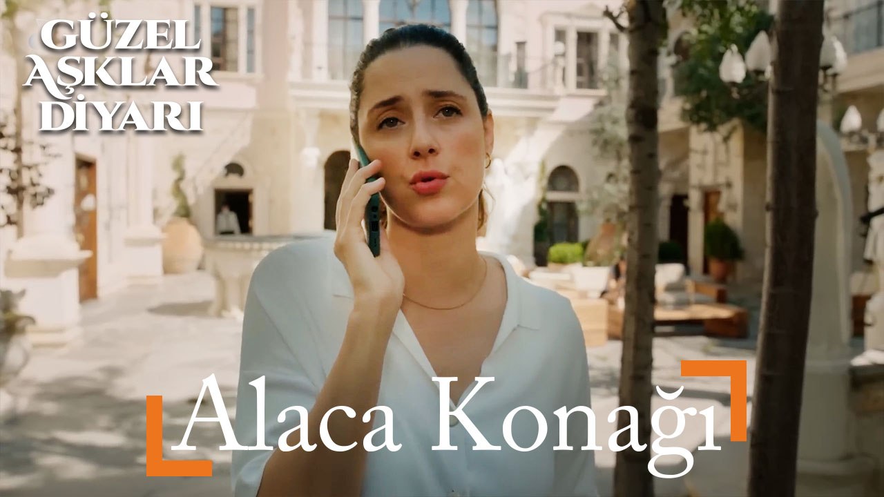 Alaca Konağı - Güzel Aşklar Diyarı