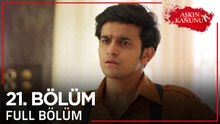 Aşkın Kanunu 21. Bölüm