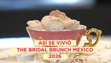 Así se vivió The Bridal Brunch México 2026