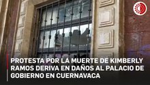 Protesta por la muerte de Kimberly Ramos deriva en daños al Palacio de Gobierno en Cuernavaca