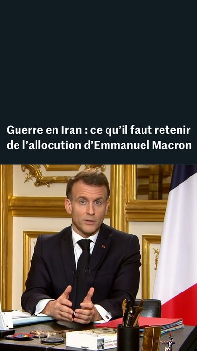 Guerre en Iran : ce qu’il faut retenir de l’allocution d’Emmanuel Macron