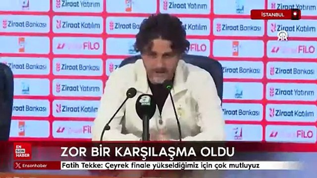 Fatih Tekke: Çeyrek finale yükseldiğimiz için çok mutluyuz