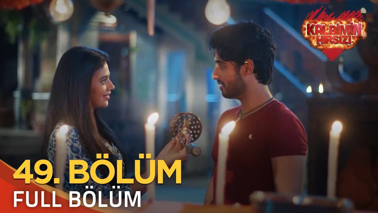 Kalbimin Hırsızı 49. Bölüm (Uzun Versiyon)
