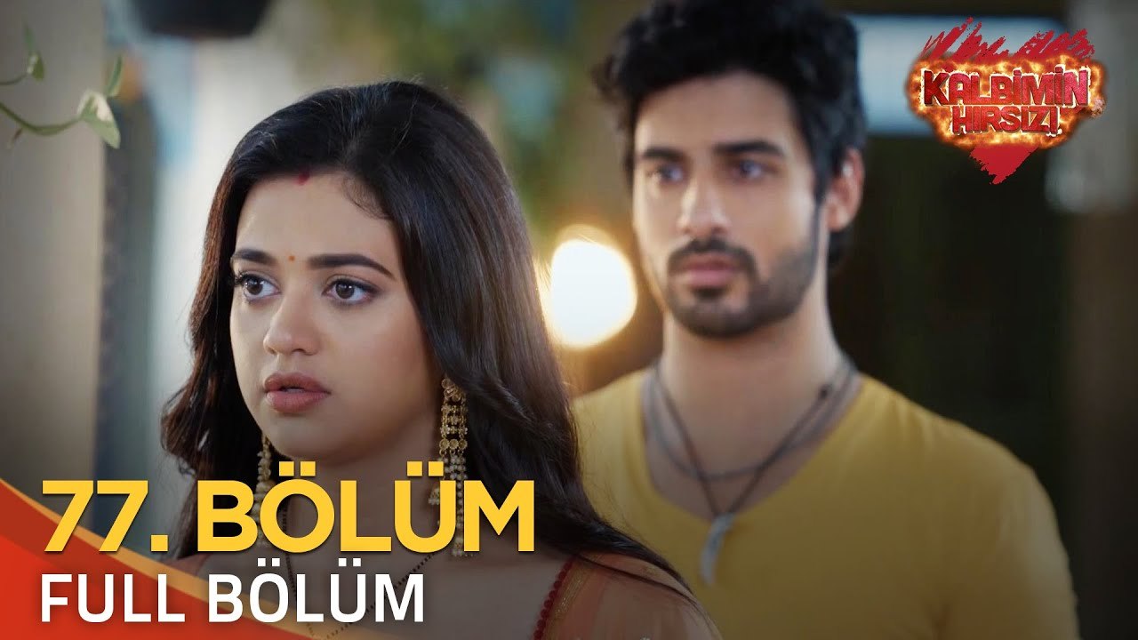 Kalbimin Hırsızı 77. Bölüm (Uzun Versiyon)