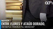 Entre flores, música y ataúd dorado. Así sepultaron a "El Mencho"