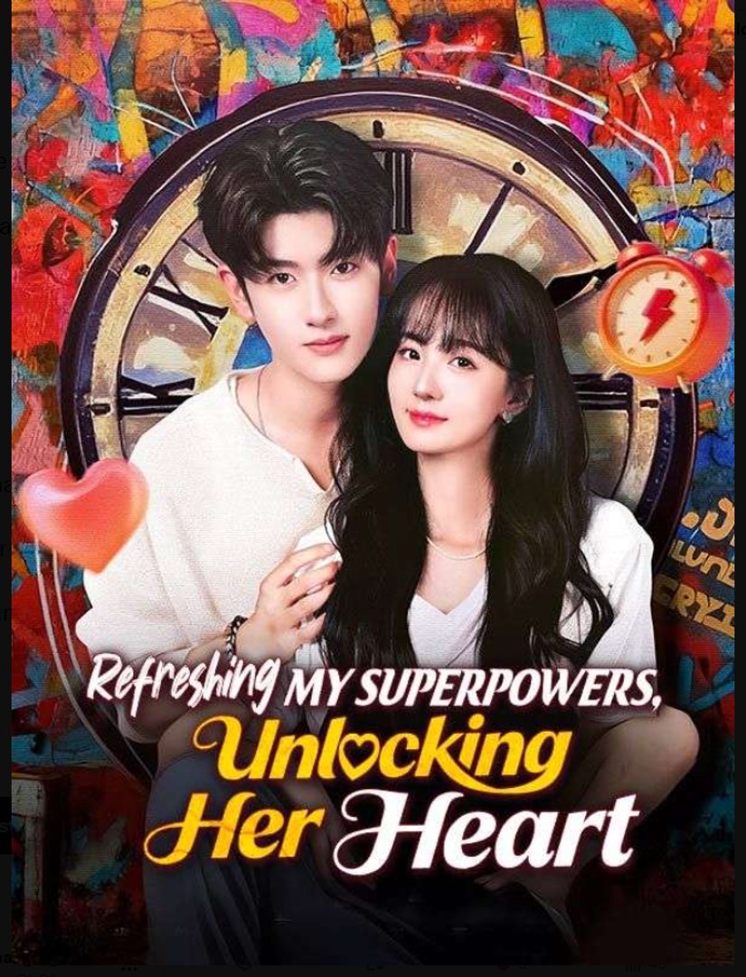Refreshing My Superpowers Unlocking Her Heart- Full Drama Movie English Sub