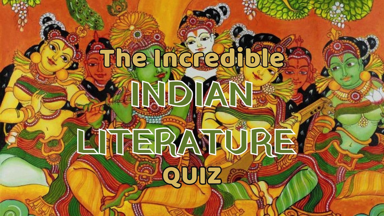 The Incredible Indian Literature Quiz