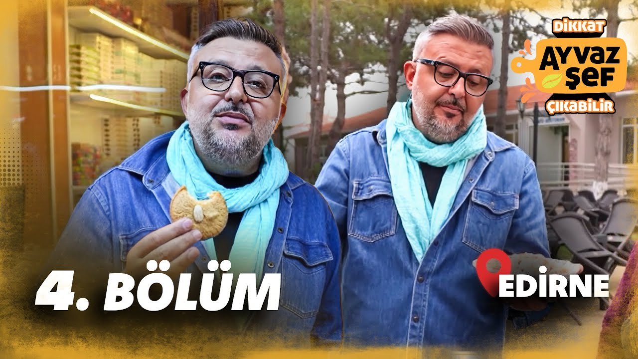 Dikkat Ayvaz Şef Çıkabilir 4. Bölüm  | Edirne - 13 Kasım 2025