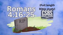 Romans 4:16-25 - Life to the Dead