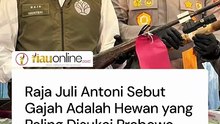 Raja Juli Antoni Sebut Gajah Adalah Hewan yang Paling Disukai Prabowo Subianto