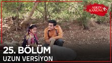 Aşkın Kanunu 25. Bölüm | Uzun Versiyon