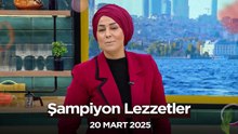 Şampiyon Lezzetler - 35. Bölüm  | 20 Mart 2025