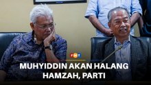 Muhyiddin akan halang Hamzah, parti sertai PN